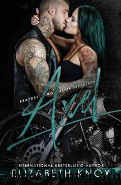 Axel (Reapers MC Book 17) by Elizabeth Knox