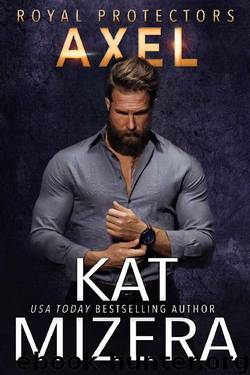Axel (Royal Protectors Book 3) by Kat Mizera