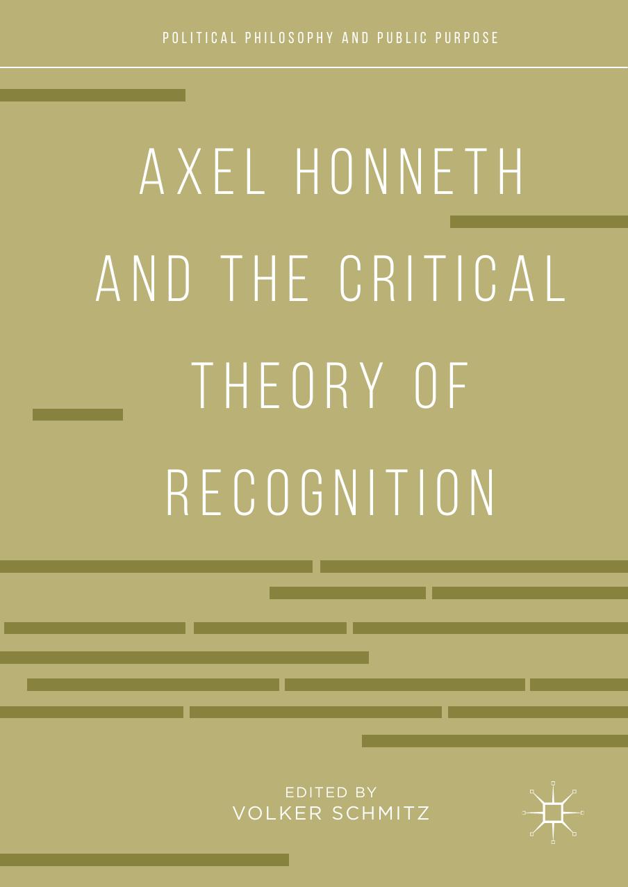 Axel Honneth and the Critical Theory of Recognition by Volker Schmitz