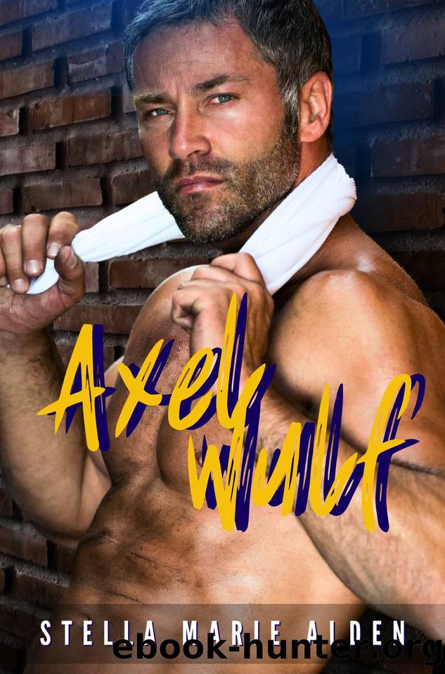 Axel Wulf: A Romance Crime Action Thriller by Stella Marie Alden