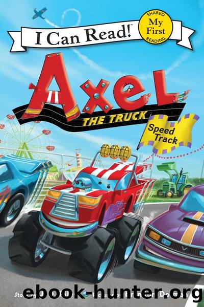 Axel the Truck: Speed Track by J. D. Riley