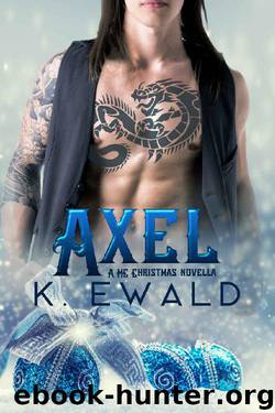 Axel: Lone Rangers MC by Kaitlyn Ewald