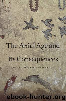 Axial Age and Its Consequences (9780674070448) by Bellah Robert N.; Joas Hans