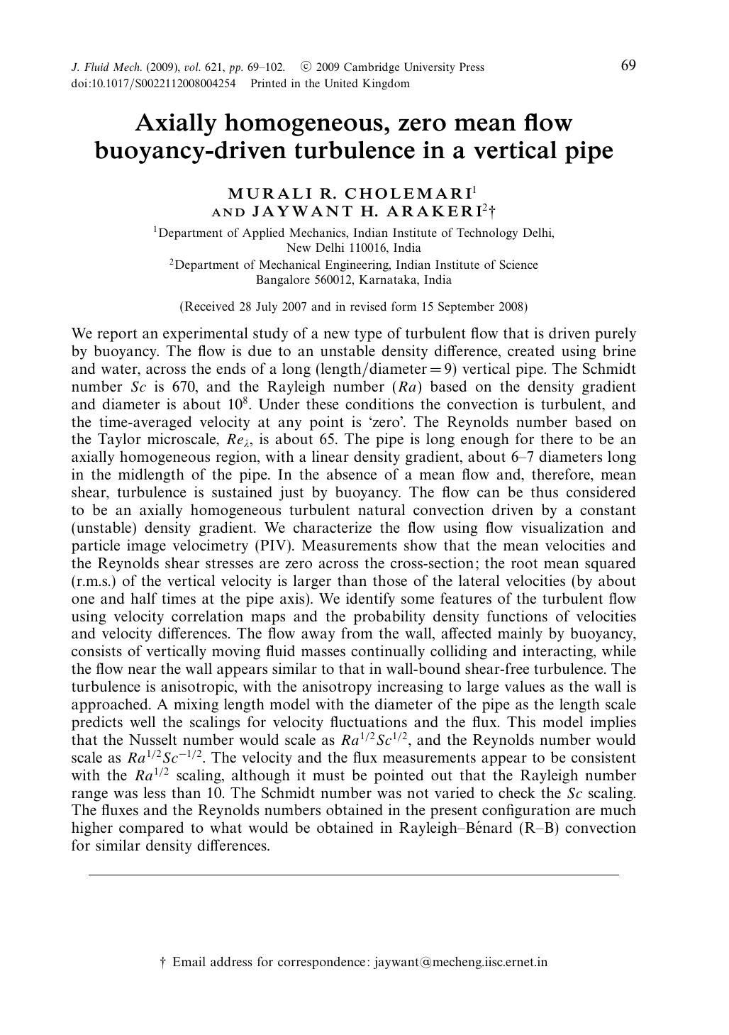 Axially homogeneous, zero mean flow buoyancy-driven turbulence in a vertical pipe by MURALI R. CHOLEMARI JAYWANT H. ARAKERI