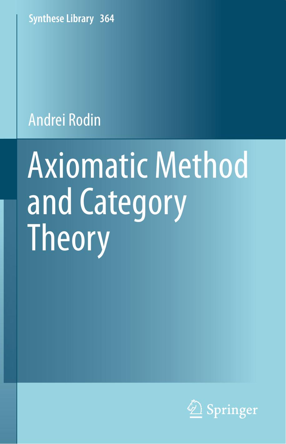 Axiomatic Method and Category Theory by Andrei Rodin