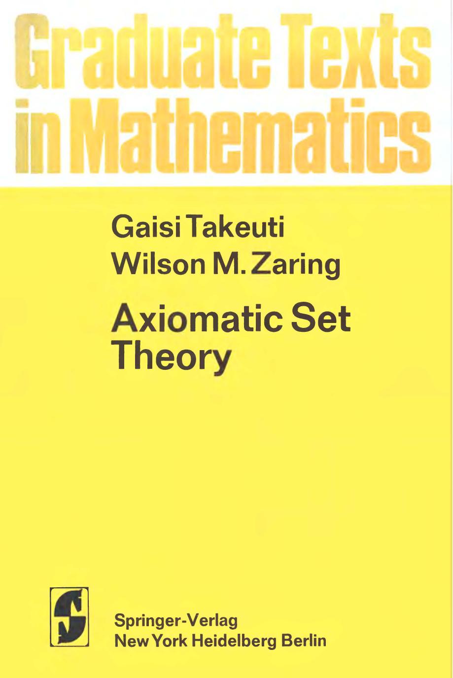 Axiomatic Set Theory by G Takeuti & WM Zaring