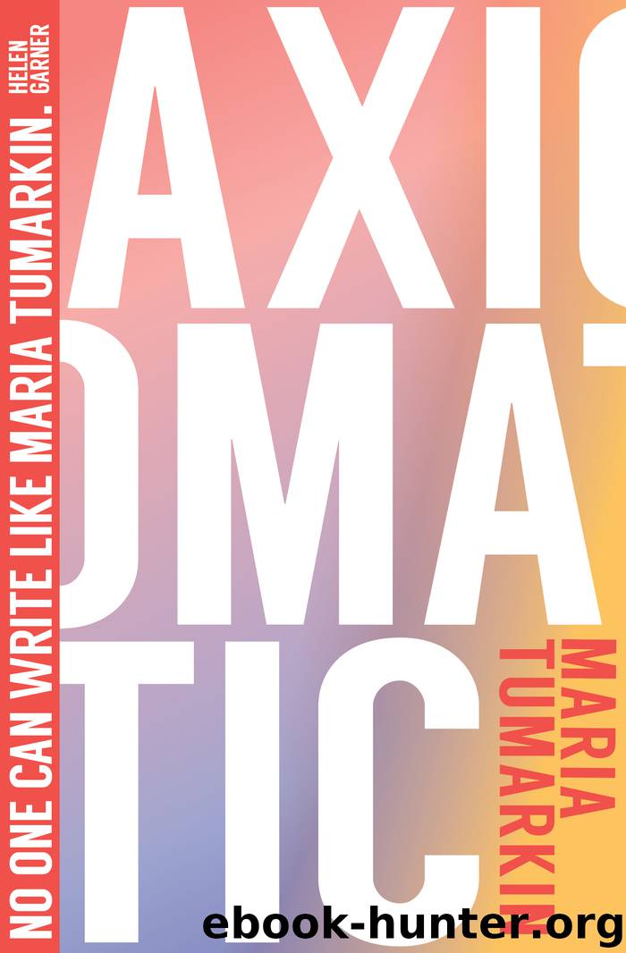 Axiomatic by Maria Tumarkin