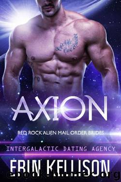Axion: Red Rock Alien Mail Order Brides 2 (Intergalactic Dating Agency) by Erin Kellison