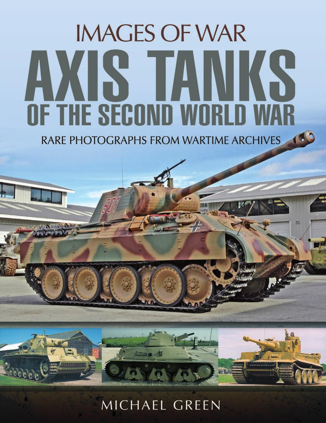 Axis Tanks of the Second World War by Michael Green