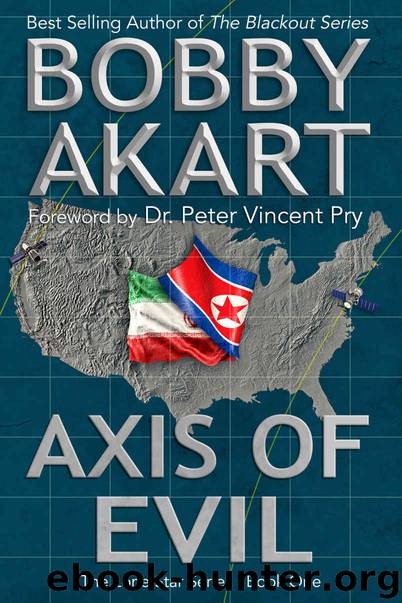 Axis of Evil: Post Apocalyptic EMP Survival Fiction (The Lone Star Series Book 1) by Bobby Akart