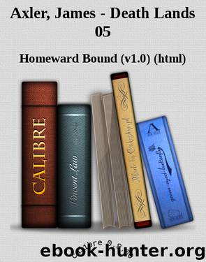 Axler, James - Death Lands 05 by Homeward Bound (v1.0) (html)