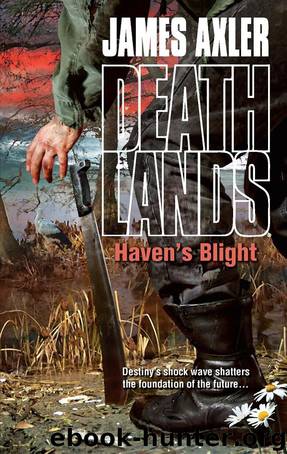 Axler, James - Deathlands 102 - Haven's Blight by Axler James