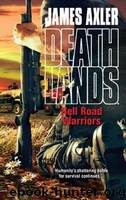 Axler, James - Deathlands 103 - Hell Road Warriors by Axler James
