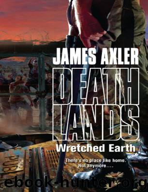 Axler, James - Deathlands 105 - Wretched Earth by Axler James