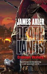 Axler, James - Deathlands 106 - Crimson Waters by Axler James