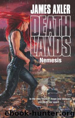 Axler, James - Deathlands 108 - Nemesis by Axler James