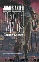 Axler, James - Deathlands 109 - Chrono Spasm by Axler James