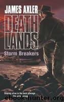 Axler, James - Deathlands 111 - Storm Breakers by Axler James