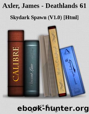 Axler, James - Deathlands 61 by Skydark Spawn (V1.0)