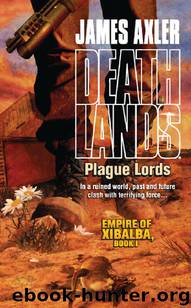 Axler, James - Deathlands 84 - Plague Lords by Axler James