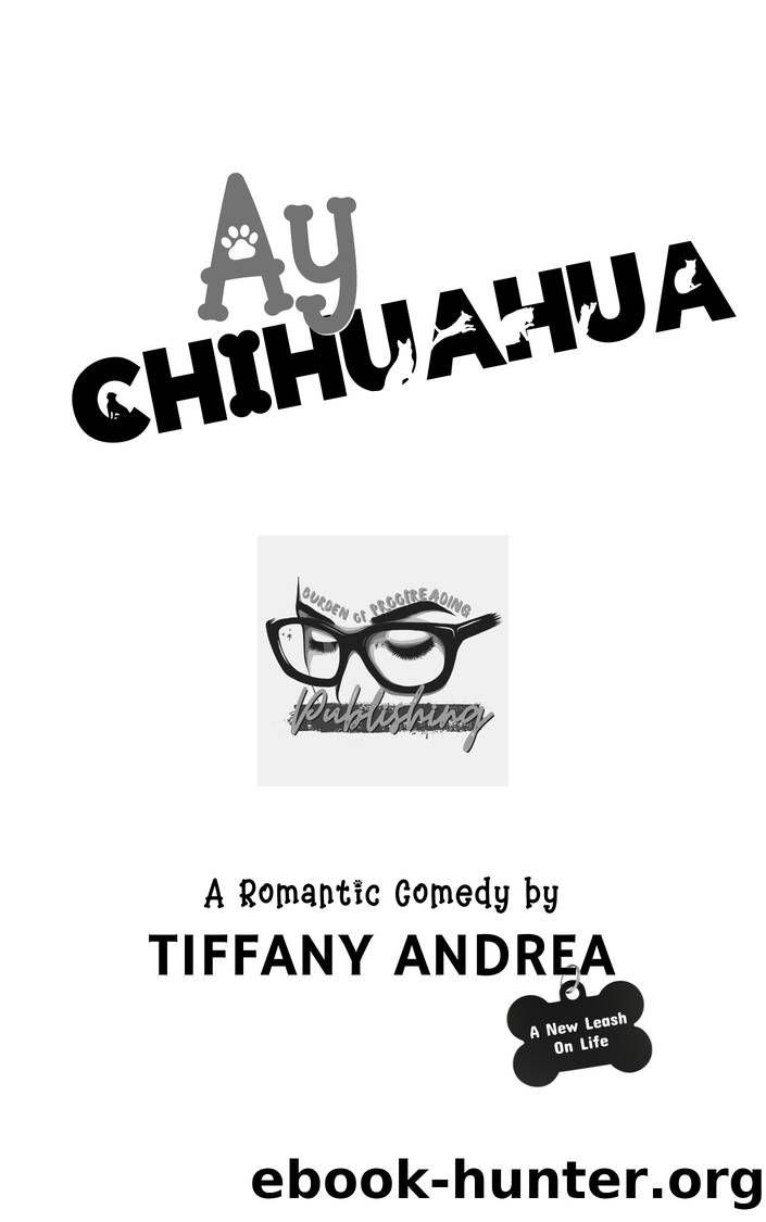 Ay Chihuahua by Tiffany Andrea