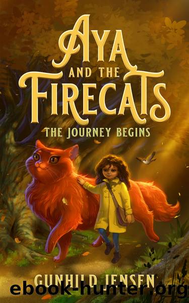 Aya and the Firecats by Gunhild Jensen