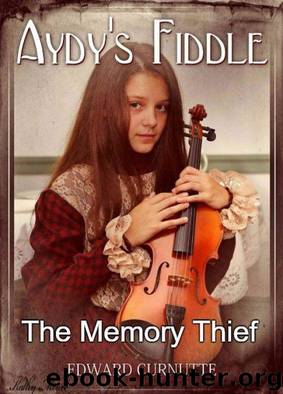 Aydy's Fiddle - The Memory Thief by Edward Curnutte