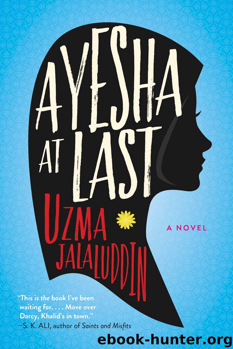 Ayesha At Last by Uzma Jalaluddin