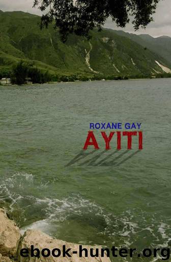 Ayiti by Gay Roxane
