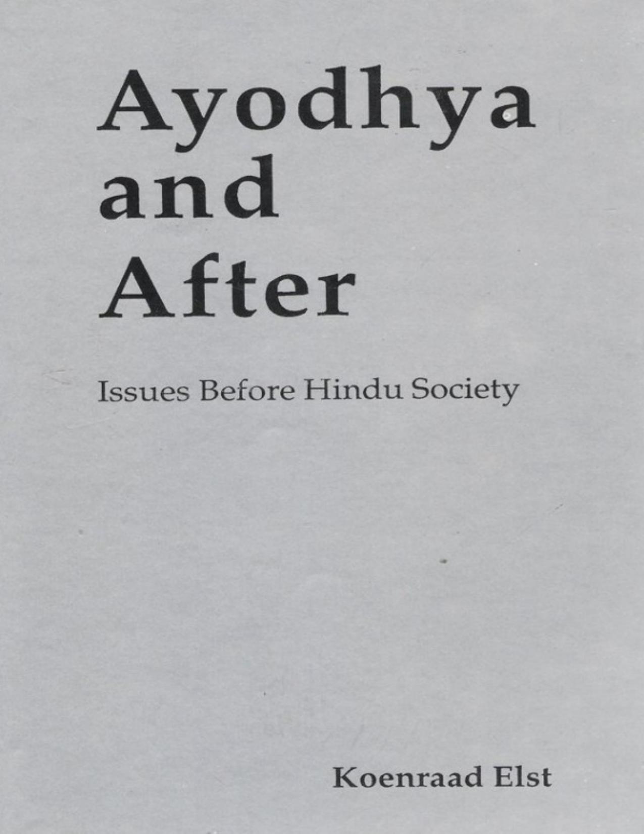 Ayodhya and After: Issues Before Hindu Society by Koenraad Elst