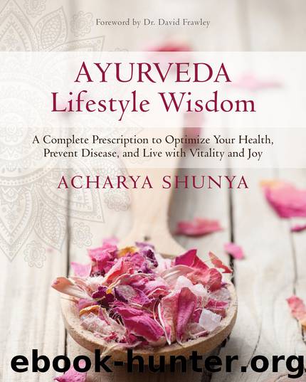 Ayurveda Lifestyle Wisdom by Acharya Shunya