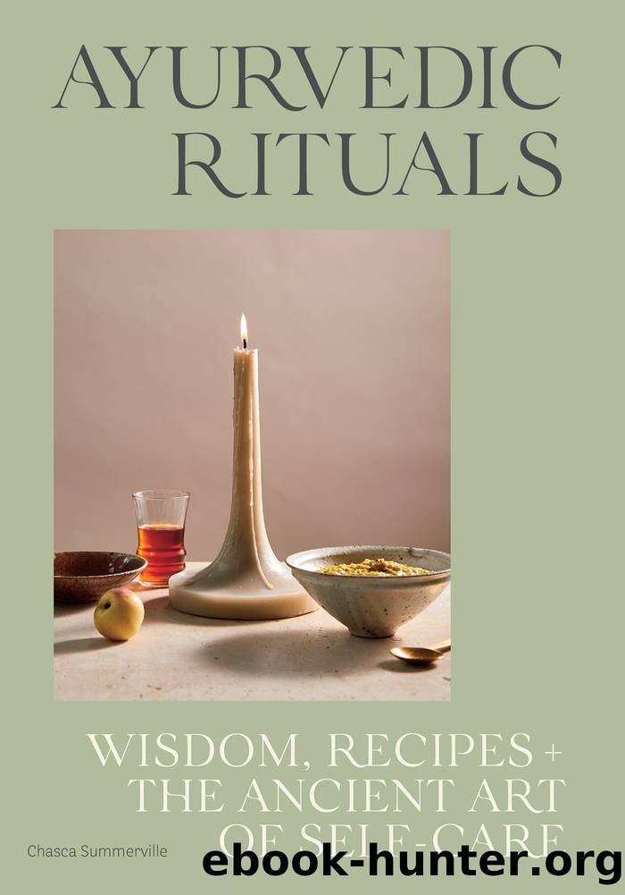 Ayurvedic Rituals by Chasca Summerville