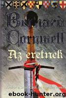 Az eretnek by Bernard Cornwell