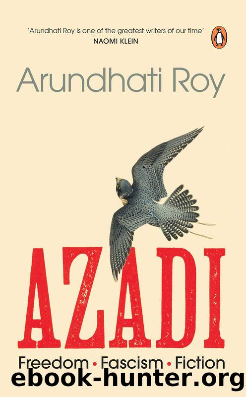 Azaadi: Freedom. Fascism. Fiction by Roy Arundhati