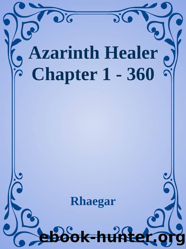 Azarinth Healer Chapter 1 - 360 by Rhaegar