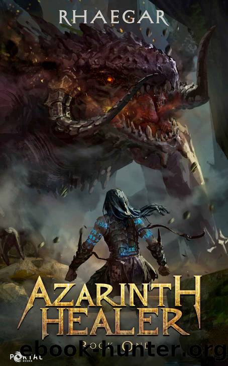 Azarinth Healer: Book One - A LitRPG Adventure by Rhaegar