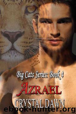 Azrael: Big Cat Shifters Looking for Fated Mates (Big Cats Book 4) by Crystal Dawn