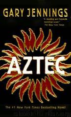 Aztec 1 - Aztec by Gary Jennings