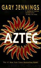 Aztec by Gary Jennings