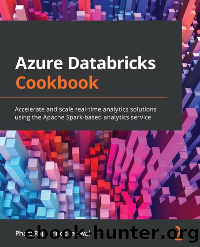 Azure Databricks Cookbook by Phani Raj | Vinod Jaiswal