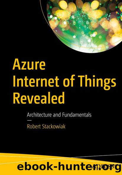 Azure Internet of Things Revealed by Robert Stackowiak