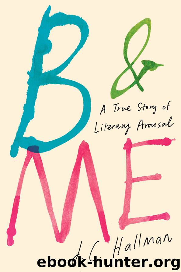 B & Me by J.C. Hallman