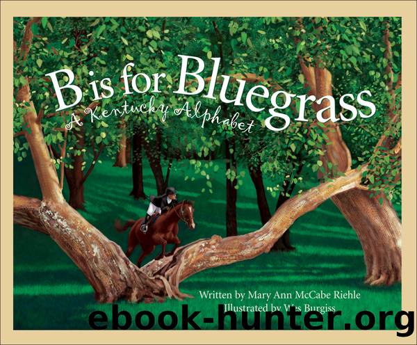 B Is For Bluegrass by Mary Ann McCabe Riehle & Wes Burgiss