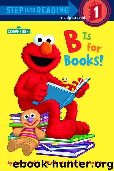 B is for Books! (Sesame Street) by Annie Cobb