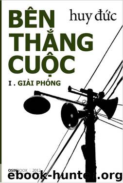Bên Thắng Cuộc I - Giải Phóng by Huy Đức