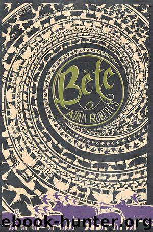 Bête by Adam Roberts