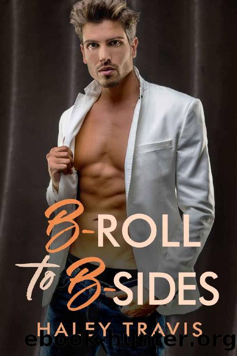 B-Roll to B-Sides: Older Man, Younger Woman Instalove Romance (PR Girls & Instalove Book 2) by Haley Travis