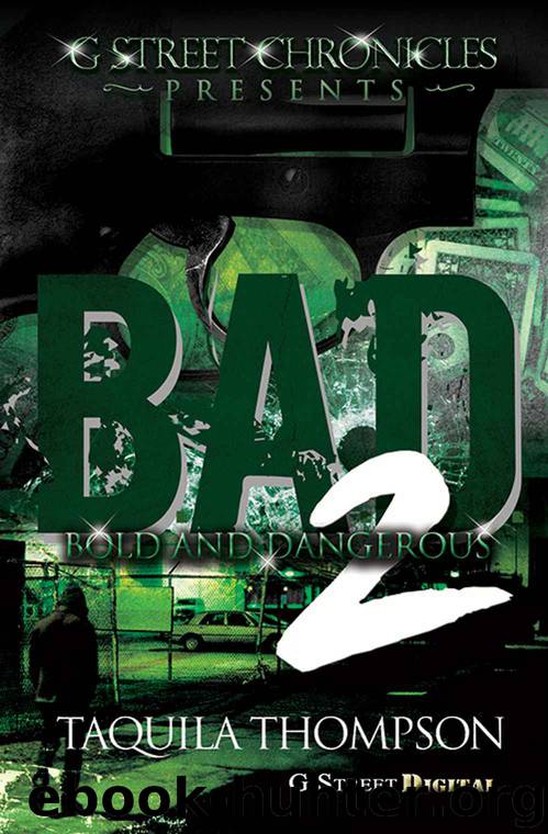 B.A.D. 2 (G Street Chronicles Presents): Bold and Dangerous by Taquila Thompson