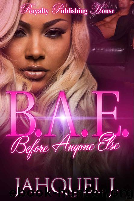 B.A.E. 1: Before Anyone Else by Jahquel J