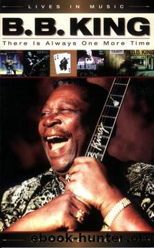 B.B. King: There Is Always One More Time (Lives in Music) by David McGee;B.B. King